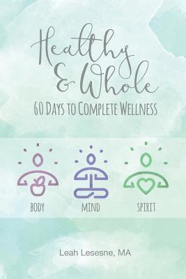 bokomslag Healthy & Whole: 60 Days to Complete Wellness