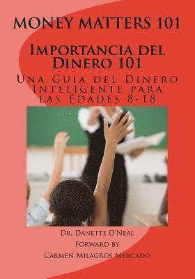 bokomslag Importancia del Dinero 101: Una Guia del Dinero Inteligente para las Edades 8-18