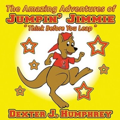 bokomslag The Amazing Adventures of Jumpin' Jimmie 2nd Edition: Think Before You Leap