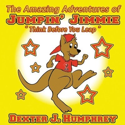 The Amazing Adventures of Jumpin' Jimmie 2nd Edition: Think Before You Leap 1