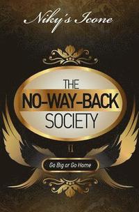 bokomslag The No-Way-Back Society II: Go Big or Go Home