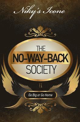 bokomslag The No-Way-Back Society II: Go Big or Go Home