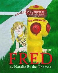 bokomslag Fred: The Real Life Adventures of a Little Girl with a Big Imagination