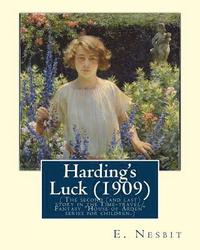 bokomslag Harding's Luck (1909), By E. Nesbit and illustrated By H. R. Millar(1869 ? 1942: ( The second (and last) story in the Time-travel/Fantasy "House of Ar
