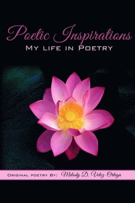 Poetic Inspirations: My Life in Poetry 1