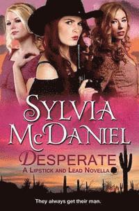 Sylvia McDaniel - Desperate, Häftad