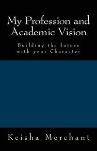 bokomslag My Profession and Academic Vision