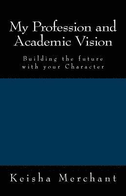 My Profession and Academic Vision 1