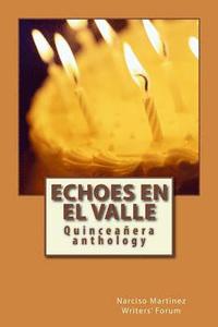 bokomslag Echoes en el Valle: Quinceañera anthology