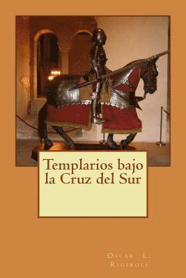 bokomslag Templarios bajo la Cruz del Sur