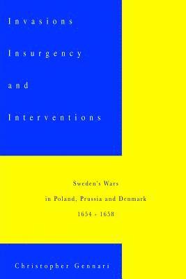 bokomslag Invasions, Insurgency and Interventions