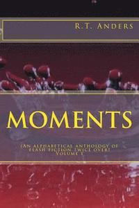 bokomslag Moments: An Alphabetical Anthology of Flash Fiction (Twice Over)