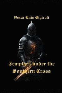 bokomslag Templars under the Southern Cross