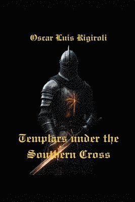 Templars under the Southern Cross 1