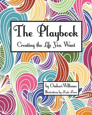 The Playbook: Creating the Life You Want 1