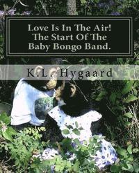 bokomslag Love Is In The Air! The Start Of The Baby Bongo Band.