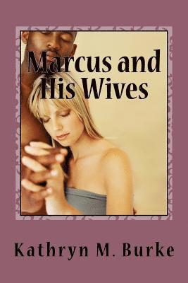 bokomslag Marcus and His wives: An Erotic Novel