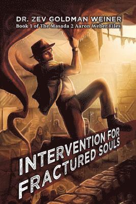 bokomslag Intervention for Fractured Souls: Book 1 of The Masada 2 Aaron Weber Files