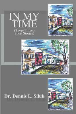 In My Time: (These Fifteen Short Stories) 1