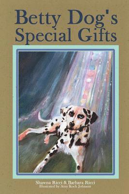 Barbara Ricci, Shawna Ricci - Betty Dog's Special Gifts, Häftad. Tillgänglighet: Lägg i varukorg