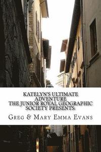 bokomslag Katelyn's Ultimate Adventure: The Junior Royal Geographic Society Presents