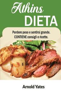 bokomslag Dieta Atkins Perdere peso e sentirsi bene Contiene suggerimenti e ricette: Nutrienti, dieta, perdere peso, il grasso brucia, costruire il muscolo, sem