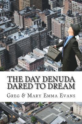 Mary Emma Evans, Greg Evans - The Day Denuda Dared To Dream, Häftad