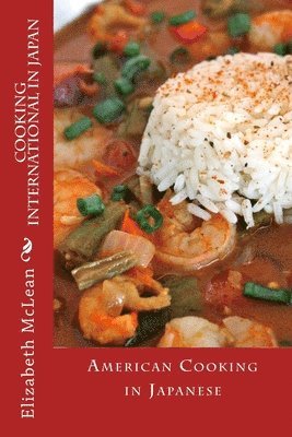 Cooking International in Japan: American Cooking in Japanese 1