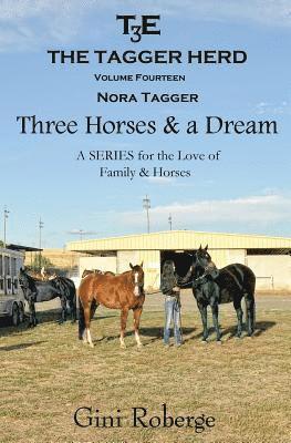 The Tagger Herd: Three Horses and a Dream: Nora Tagger 1