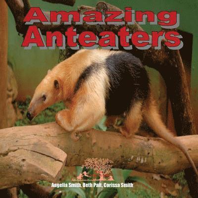 Amazing Anteaters 1