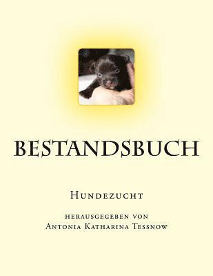 bokomslag Bestandsbuch der Hundezucht: Slim Edition, für ca. 100 Eintragungen