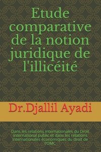 bokomslag Etude comparative de la notion juridique de l'illicéité