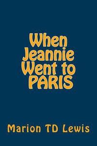 bokomslag When Jeannie Went to Paris: The First 30 Days
