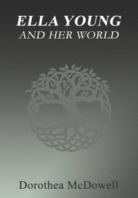 bokomslag Ella Young And Her World
