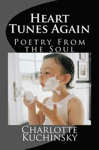 Heart Tunes Again: Poetry From the Soul 1