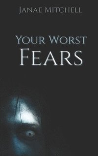 bokomslag Your Worst Fears