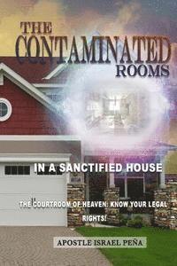 The Contaminated Rooms: In a Sanctified House 1