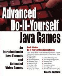 bokomslag Advanced Do-It-Yourself Java Games: An Introduction to Java Threads and Animated Video Games