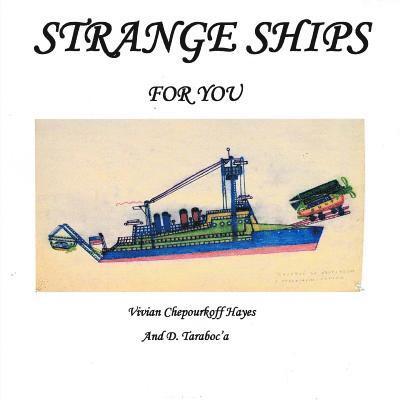 Vivian Chepourkoff Hayes - Strange Ships For You, Häftad