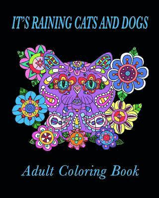 It's Raining Cats and Dogs Adult Coloring Book 1