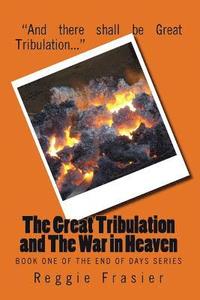 bokomslag The Great Tribulation and the War in Heaven