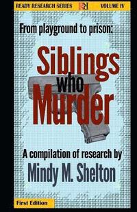 bokomslag From the playground to prison: Siblings who Murder: Ready Research Series