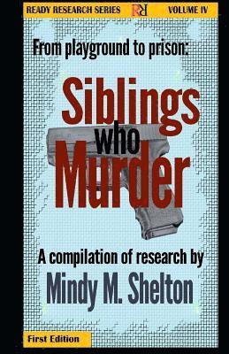 bokomslag From the playground to prison: Siblings who Murder: Ready Research Series