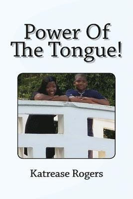 Power Of The Tongue! 1