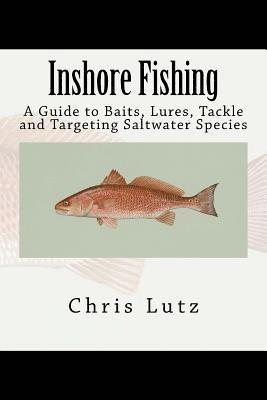 bokomslag Inshore Fishing: A Guide to Baits, Lures, Tackle, and Targeting Saltwater Species
