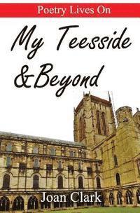 bokomslag My Teesside & Beyond: Poetry Lives on