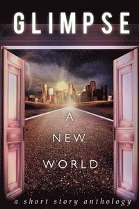 bokomslag Glimpse: A New World