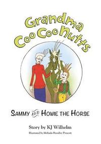 bokomslag Grandma Coo Coo Nutts: Sammy and Howie the Horse