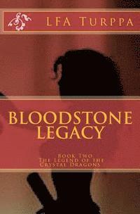 bokomslag Bloodstone Legacy: Book Two The Legend of the Crystal Dragons