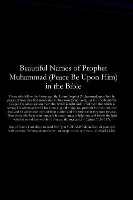 Syed Mohammed Mohiudd Syed Ahsan Habibi - Beautiful Names of Prophet Muhammad (Peace Be Upon Him) in the Bible, Häftad
